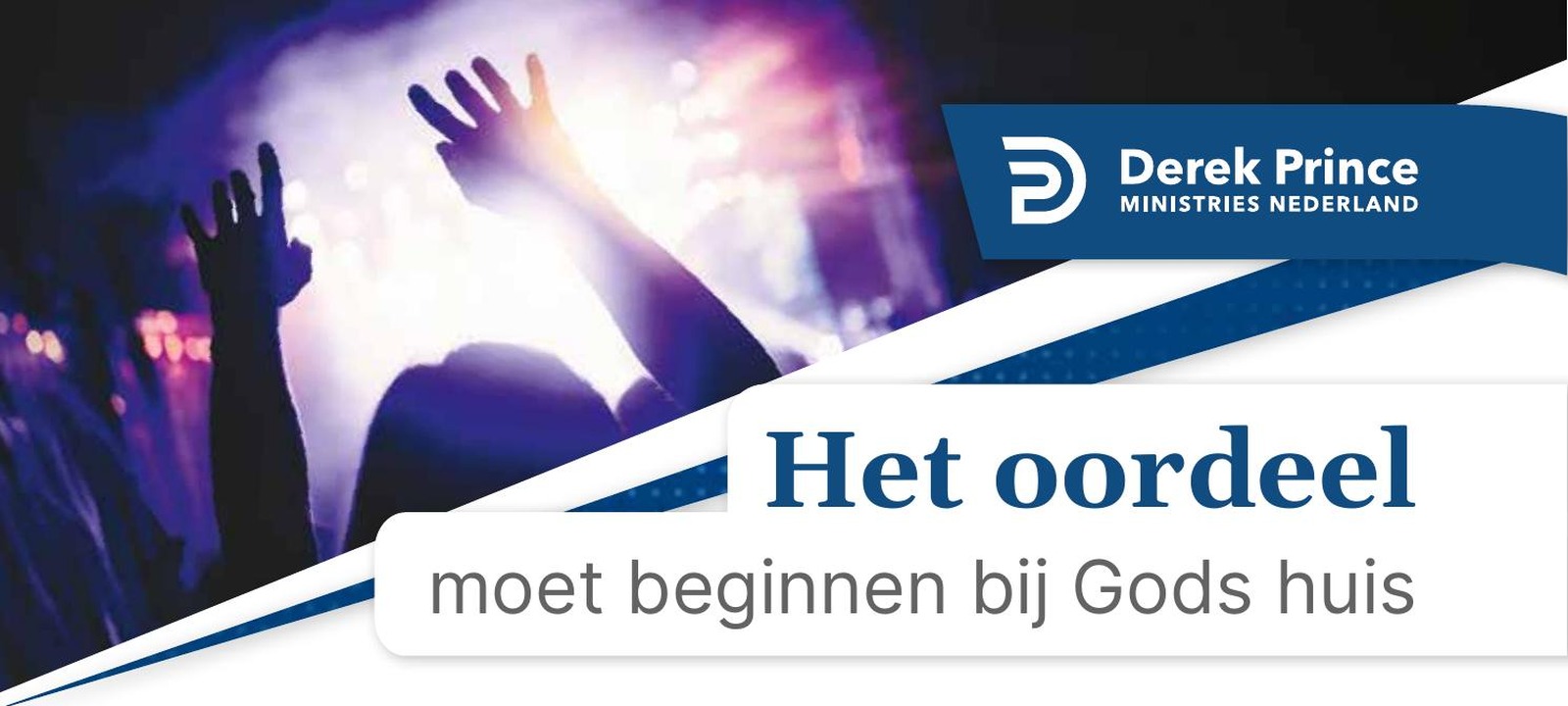 Banner van de onderwijsbrief: Het oordeel moet beginnen bij Gods huis